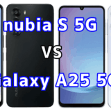 nubia S 5GとGalaxy A25 5Gを比較！どちらを選ぶべき？スペックや性能の違い