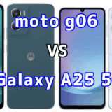 moto g06とGalaxy A25 5Gを比較！どちらを選ぶべき？スペックや性能の違い